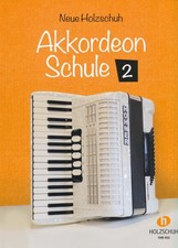 Holzschuh Verlag: Neue Holzschuh Akkordeon Schule 2