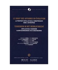 La propriété intellectuelle omniprésente dans l'entreprise/Intellectuele eige