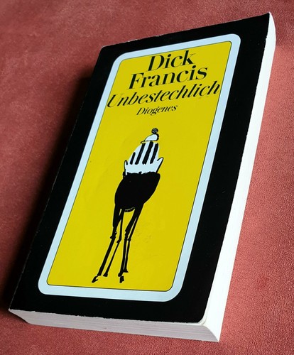 Dick francis unbestechlich - francis, /