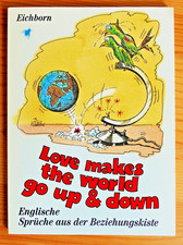 Love makes the world go up & down_Englische Sprüche aus der Beziehungskiste_