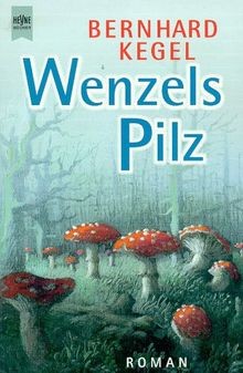 Wenzels pilz von kegel - wenzels,