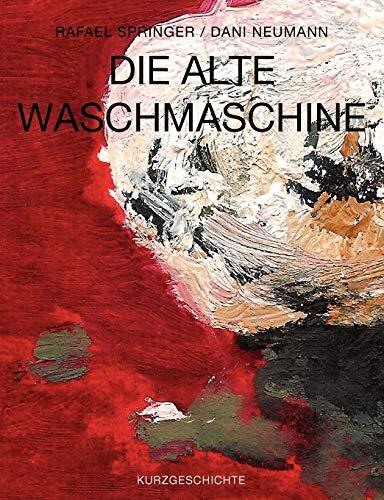 Die alte waschmaschine - die,