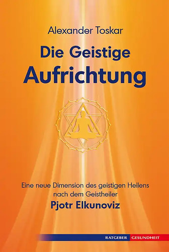 Die geistige aufrichtung eine - die, aufrichtung: