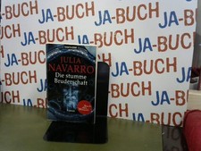 Die stumme Bruderschaft: Roman Navarro, Julia: 242104