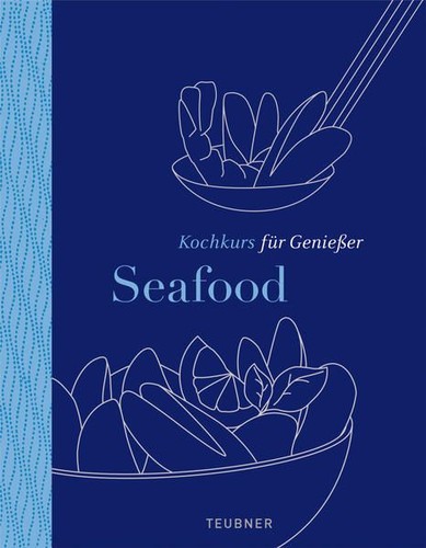 Seafood teubner kochkurs - seafood,