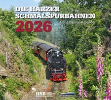 Die Harzer Schmalspurbahnen 2026 - Der Original-HSB-Kalender