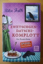 Eberhofer: Zwetschgendatschikomplott. Ein Provinzkrimi