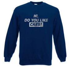 Do You Like Cars Sweatshirt