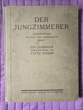 Der Jungzimmerer  Das Buch der Zimmerleute./ fritz kress