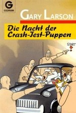 Die Nacht der Crash- Test - Puppen. Cartoons. von Larson... | Buch | Zustand gut