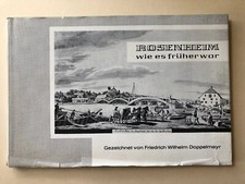 Rosenheim wie es früher war von F.W. Doppelmayr - Eugen Weigl -