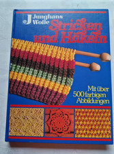 Handarbeitsbuch, Stricken und Häkeln, Junghans Wolle Zustand: sehr gut