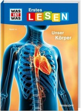 WAS IST WAS Erstes Lesen Band 14: Unser Körper
