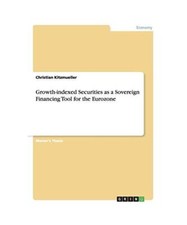 Growth-indexed Securities as a Sovereign Financing Tool for the Eurozone, Christ