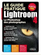 Le guide pratique Lightroom 4