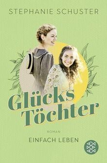 Glückstöchter einfach - glückstöchter,