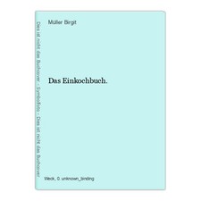 Das Einkochbuch. Birgit