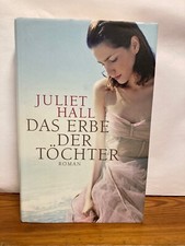 Das Erbe der Töchter Juliet Hall