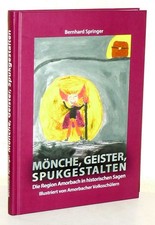 Mönche - Geister - Spukgestalten: Die Region Amorbach in historischen Sagen