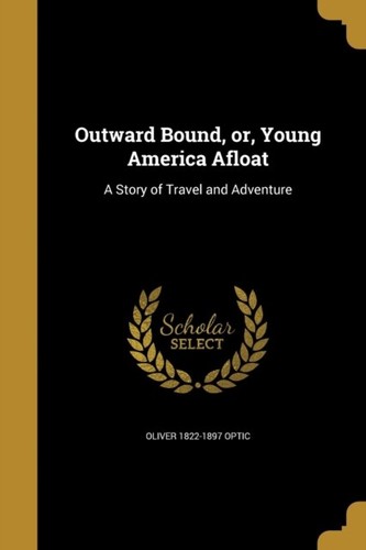 Optic outward bound or - outward, young