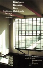 Bauhaus Dessau. Das Gebäude
