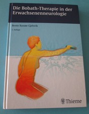 Die Bobath-Therapie in der Erwachsenenneurologie (Bente Bassoe Gjelsvik)