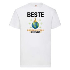 Welt Beste Bankkauffrau | Kauffrau | Bank Kaufleute T-Shirt Weiß