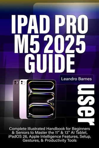 Ipad pro user guide 2025 - ipad,