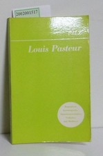 Louis Pasteur Biographien