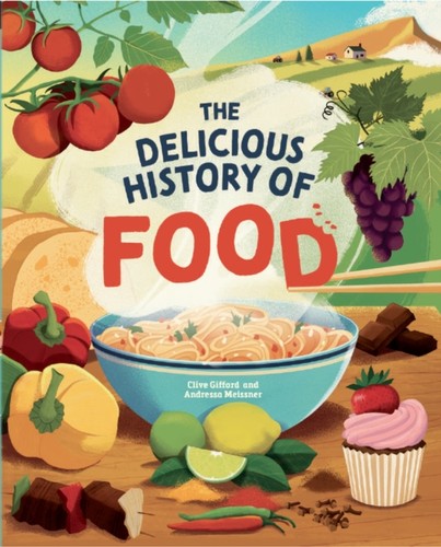 The delicious history food - of,