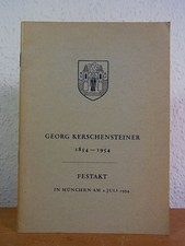 Georg Kerschensteiner 1854 - 1954. Festakt im Kongressaal des Deutschen Museums 