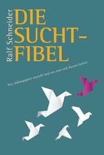 Die Suchtfibel: Wie