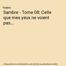 Sambre - Tome 08: Celle que