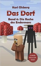 Das Dorf: Band 6 - Die Rache des Endermans - Karl Olsberg