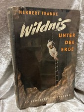 Franke Wildnis unter der Erde, Die Höhlen Miteleuropas als Erlebnis und Abenteue