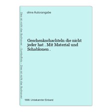 Geschenkschachteln die nicht jeder hat . Mit Material und Schablonen .