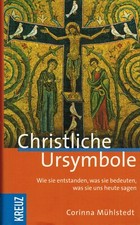 Mühlstedt, Christliche Ursymbole, Entstehung Bedeutung was sagen sie heute, 2009