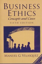 Velasquez, Manuel G. - Business Ethics: Concepts and Cases: Concepts and Cases: 