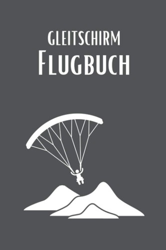 Gleitschirm flugbuch - gleitschirm, a5