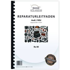 Audi NSU Ro 80 Baujahr 09.1967-07.1977 Reparaturleitfaden Reparaturhandbuch