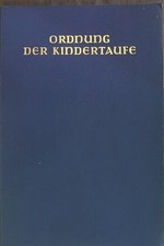 Ordnung der Kindertaufe nach dem neuen Rituale Romanum Liturgische Institute: