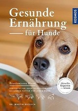 Gesunde Ernährung für Hunde: Fertigfutter oder selbst... | Buch | neuwertig