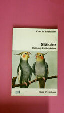 240690 Curt af Enehjelm SITTICHE Haltung, Zucht, Arten; mit 4 Farbfotos auf 2