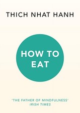 Thich Nhat Hanh How to Eat