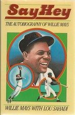 Say Hey, The Autobiography of