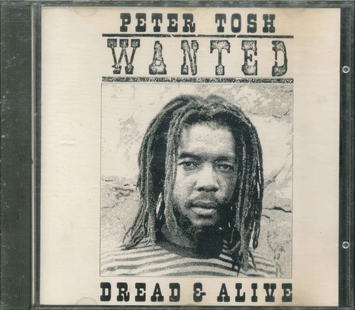 Peter tosh wanted dread - "wanted, and