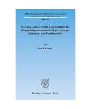 Haftung finanzierender Kreditinstitute für fehlgeschlagene Immobilienkapitalanl
