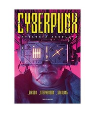 Cyberpunk. Antologia assoluta