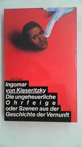 Die ungeheuerliche ohrfeige - ungeheuerliche,