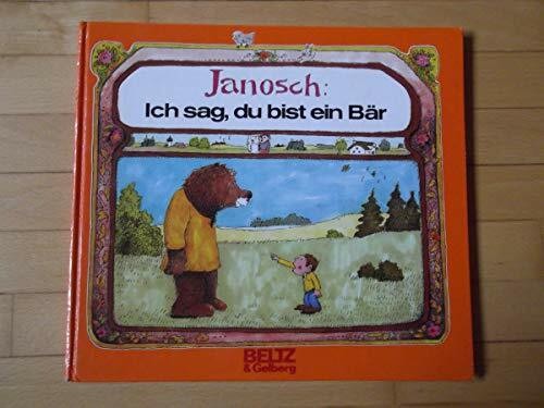 Ich sag bist ein bär - sag,,